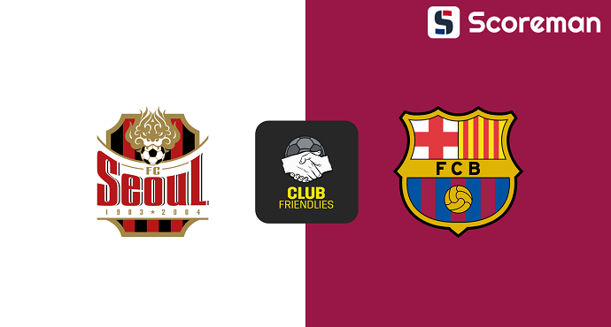 7월31일 클럽 친선경기 - FC서울 VS 바르셀로나 축구 분석 프리뷰